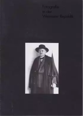 Couverture du produit · Fotografie in der Weimarer Republik. Zusammengestellt 1979 von Dr. Herbert Molderings Paris.