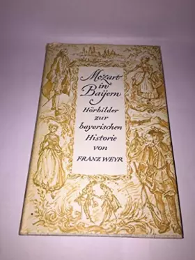 Couverture du produit · Mozart in Bayern. Hörbilder zur bayerischen Historie.