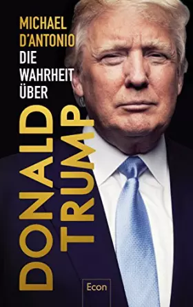 Couverture du produit · Die Wahrheit über Donald Trump