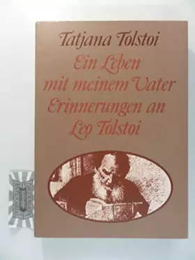 Couverture du produit · Ein Leben Mit Meinem Vater. Erinnerungen an Leo Tolstoi