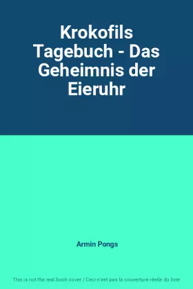 Couverture du produit · Krokofils Tagebuch - Das Geheimnis der Eieruhr