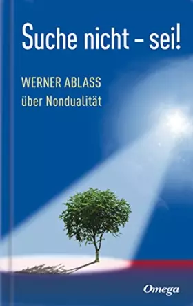 Couverture du produit · Suche nicht - sei!: Werner Ablass über Nondualität