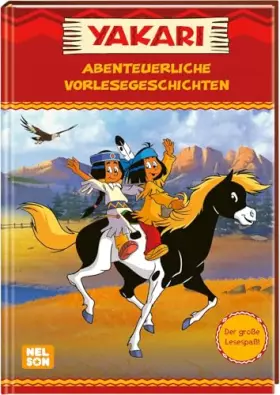 Couverture du produit · Yakari: Abenteuerliche Vorlesegeschichten: Vorlesegeschichten mit vielen Bildern für Vorschulkinder ab 3 Jahren
