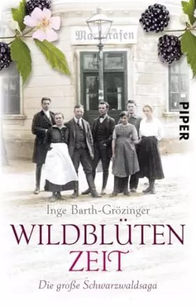 Couverture du produit · Wildblütenzeit: Die große Schwarzwaldsaga | Ein mitreißender, historischer Roman aus Deutschland