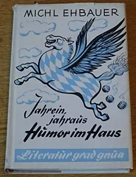 Couverture du produit · Literatur grad gnua,Ein humoriges Gelegenheitsbuch nach dem Motto: Jahrein, jahraus Humor ins Haus. Mit Vignetten von Maja Thom