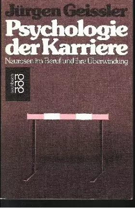 Couverture du produit · Psychologie der Karriere: Neurosen im Beruf und ihre Überwindung