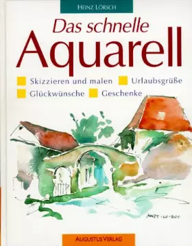 Couverture du produit · Das schnelle Aquarell. Skizzieren und malen. Urlaubsgrüße. Glückwünsche. Geschenke