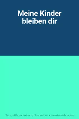 Couverture du produit · Meine Kinder bleiben dir