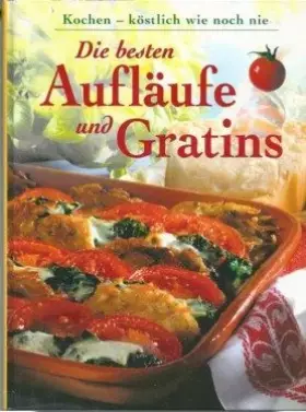 Couverture du produit · Die besten Aufläufe und Gratins