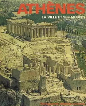 Couverture du produit · Athenes. la ville et ses musees