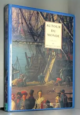 Couverture du produit · Autour du monde : voyage de François de Pagès par terre et par mer 1767-1771