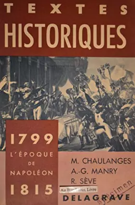 Couverture du produit · Textes Historiques 1799 - 1815 : L'époque de Napoléon
