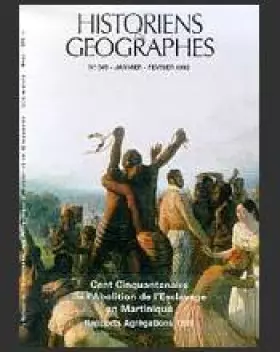 Couverture du produit · Historiens Geographes n°365, Cent cinquantenaire de l'abolition de l'esclavage en martinique