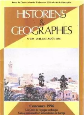 Couverture du produit · Historiens et géographes n° 349/ les grecs de l'epoque archaique