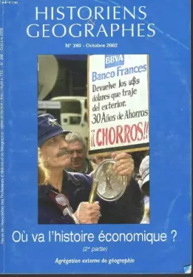 Couverture du produit · HISTORIENS ET GEOGRAPHES. REVUE N°380, OCTOBRE 2002. OU VA L'HISTOIRE ECONOMIQUE ? 2e PARTIE / AGREGATION EXTERNE DE GEOGRAPHIE