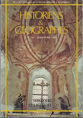 Couverture du produit · Historiens et geographes numero 343 mars avril 1994: histoire religieuse partie 2
