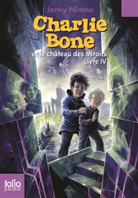 Couverture du produit · Charlie Bone, IV : Charlie Bone et le château des Miroirs
