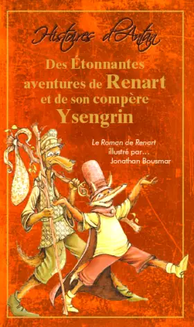 Couverture du produit · Des Etonnantes aventures de Renart et de son compère Ysengrin
