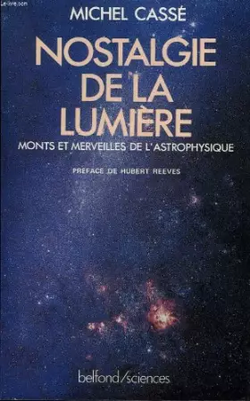 Couverture du produit · Nostalgie de la lumiere : monts et merveilles de l'astrophysique