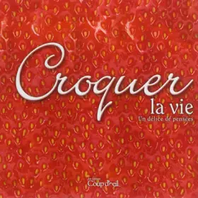 Couverture du produit · Croquer la vie: Un délice de pensées