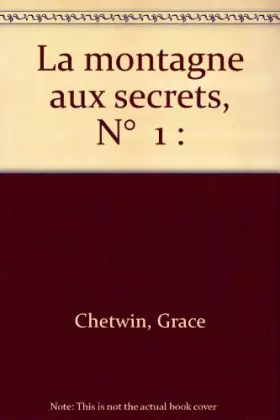 Couverture du produit · La montagne aux secrets, N°  1 :