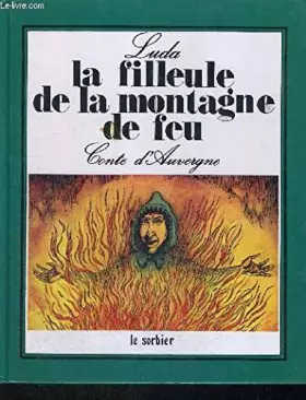 Couverture du produit · La Filleule de la montagne de feu : Conte d'Auvergne