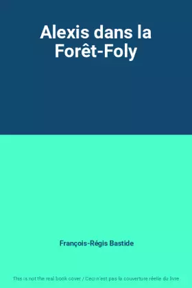 Couverture du produit · Alexis dans la Forêt-Foly