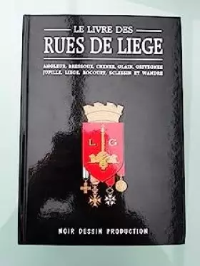 Couverture du produit · Le Livre des Rues de LIege