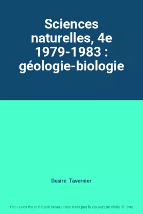 Couverture du produit · Sciences naturelles, 4e 1979-1983 : géologie-biologie
