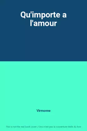 Couverture du produit · Qu'importe a l'amour