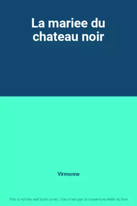 Couverture du produit · La mariee du chateau noir