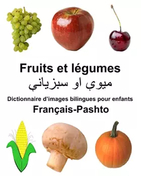 Couverture du produit · Français-Pashto Fruits et légumes Dictionnaire d’images bilingues pour enfants (FreeBiligualBooks.com) (French Edition)