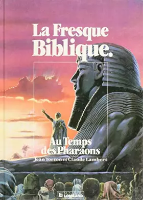Couverture du produit · La Fresque biblique, tome 2 : Au temps des pharaons
