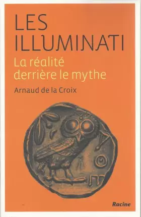 Couverture du produit · Les Illuminati: La réalité derrière le mythe