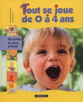 Couverture du produit · Tout se joue de zéro a quatre ans