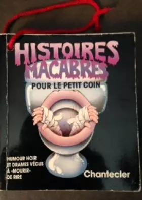 Couverture du produit · Histoires macabres pour le petit coin