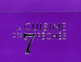 Couverture du produit · La cuisine des 7 péchés : Coffret en 7 volumes : Orgueil, recettes qui en jettent  Avarice, recettes pas chères  Gourmandise, r