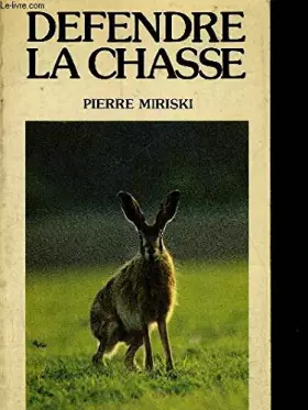 Couverture du produit · Défendre la chasse