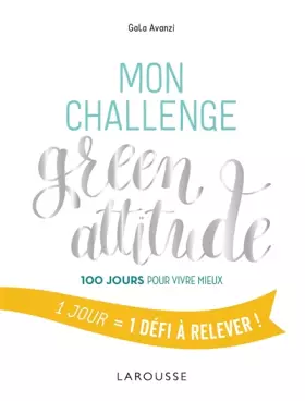 Couverture du produit · Mon challenge Green attitude: 100 jours pour vivre mieux
