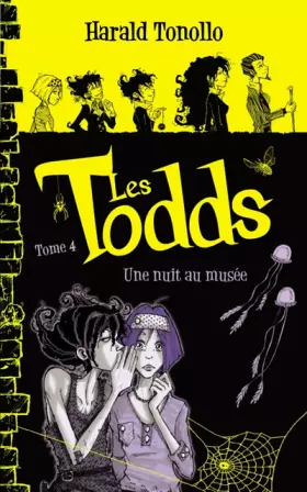 Couverture du produit · Les Todds - Tome 4 - Une nuit au musée
