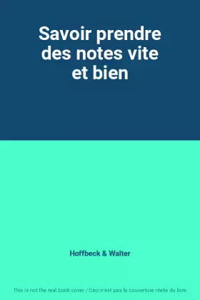Couverture du produit · Savoir prendre des notes vite et bien