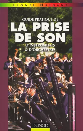 Couverture du produit · Guide pratique de la prise de son d'instruments et d'orchestres