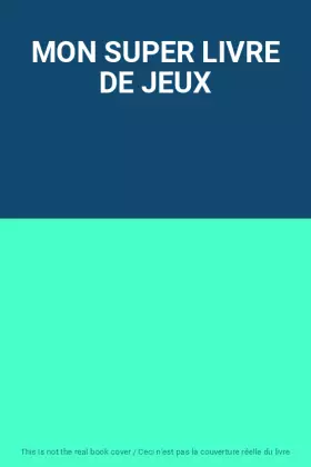 Couverture du produit · MON SUPER LIVRE DE JEUX