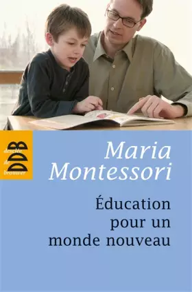 Couverture du produit · Education pour un monde nouveau - pédagogie Montessori
