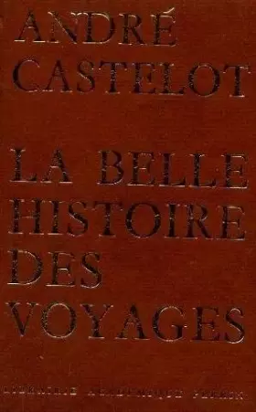 Couverture du produit · La belle histoire des voyages.
