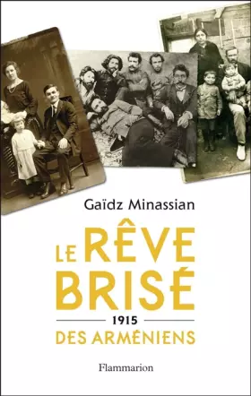 Couverture du produit · Le Rêve brisé des Arméniens: 1915