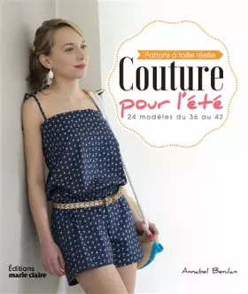 Couverture du produit · Couture pour l'été: 24 modeles du 36 au 42 patron a taille reelle