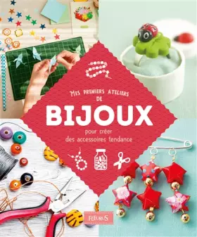 Couverture du produit · Mes premiers ateliers de bijoux