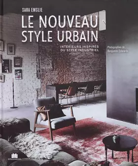 Couverture du produit · Le nouveau style urbain: Intérieurs inspirés du style industriel