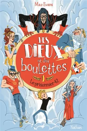 Couverture du produit · Des dieux et des boulettes - Le prisonnier 42 - Tome 1 - Dès 9 ans (1)